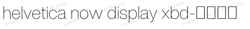 helvetica now display xbd字体转换